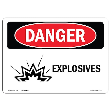 Signmission OSHA Danger Sign, 12" Height, 18" Width, Rigid Plastic, Explosives, Landscape, 1218-L-1212 OS-DS-P-1218-L-1212